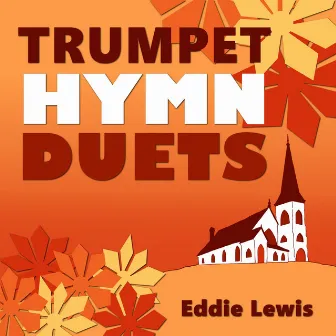 Trumpet Hymn Duets by Eddie Lewis