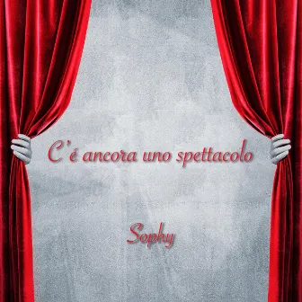 C'è ancora uno spettacolo by Sophy