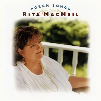 Porch Songs by Rita MacNeil