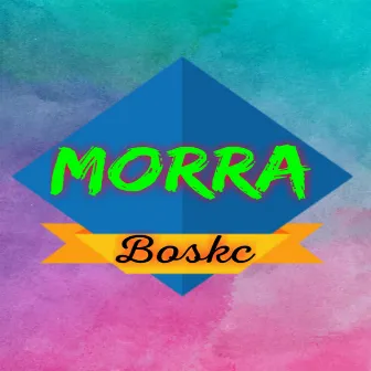 MORRA by Boskc