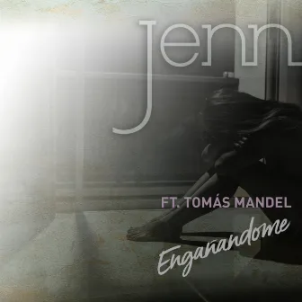 Engañándome by Jenn