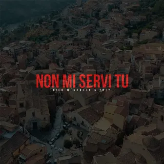 Non mi servi tu by Rico Mendossa & Poly