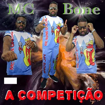 A Competição by MC BONE