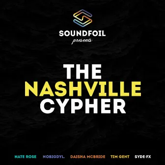 SoundFoil Presents: The Nashville Cypher by Soundfoil