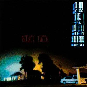 Nice to Be in Orbit by Secret Tween