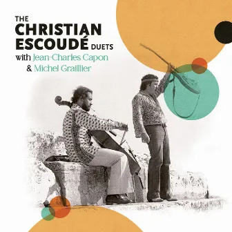 The Christian Escoudé Duets by Michel Grailler