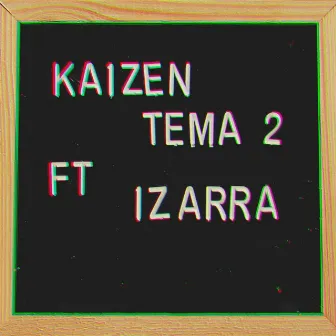 Kaizentema #2 : Let me get that by KIZN