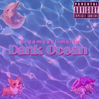 Dank Ocean by Dreamcast McFly