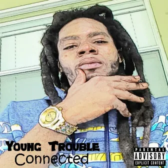 Connected by Young Trouble