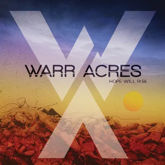 Hope Will Rise by Warr Acres