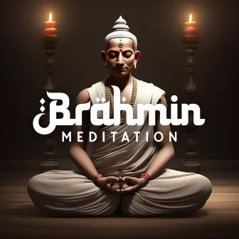 Brahmin Meditation by Relajación Mantra Guru