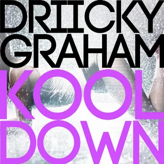 Kool Down by Driicky Graham