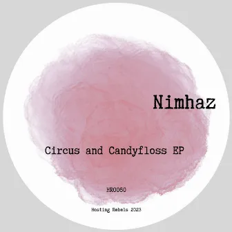 Circus and Candyfloss EP by Nimhaz