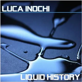 Liquid History by Luca Inochi