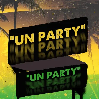 Un Party by Rob NN