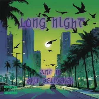 Long Night by Drip Deliverer