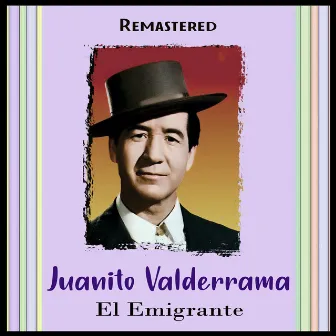 El Emigrante (Remastered) by Juanito Valderrama