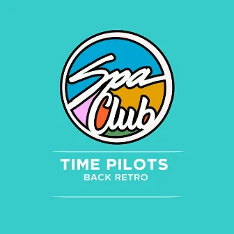 Back Retro by TIME PILOTS