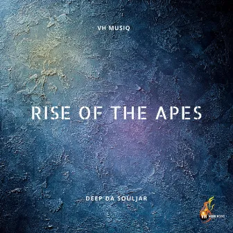 Rise of The Apes by Deep Da Souljar