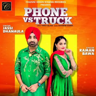 Phone vs Truck by Jassi Dhanaula