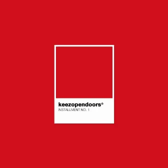 keezopendoors (installment no. 1) by keezopendoors