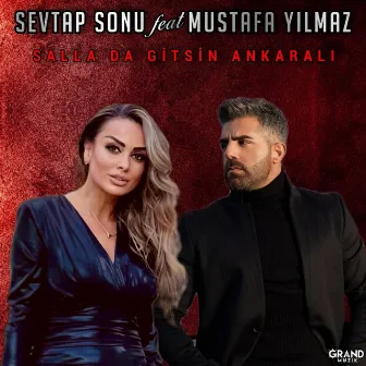 Salla Da Gitsin Ankaralı by Sevtap Sonu