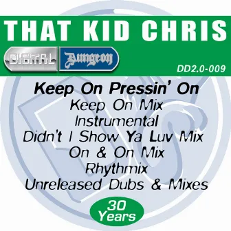 Keep On (Pressin' On) by That Kid Chris