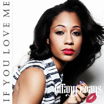 If You Love Me by Tiffany Evans