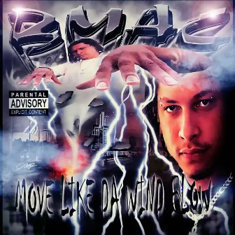 Move Like the Wind Blow by B Mac