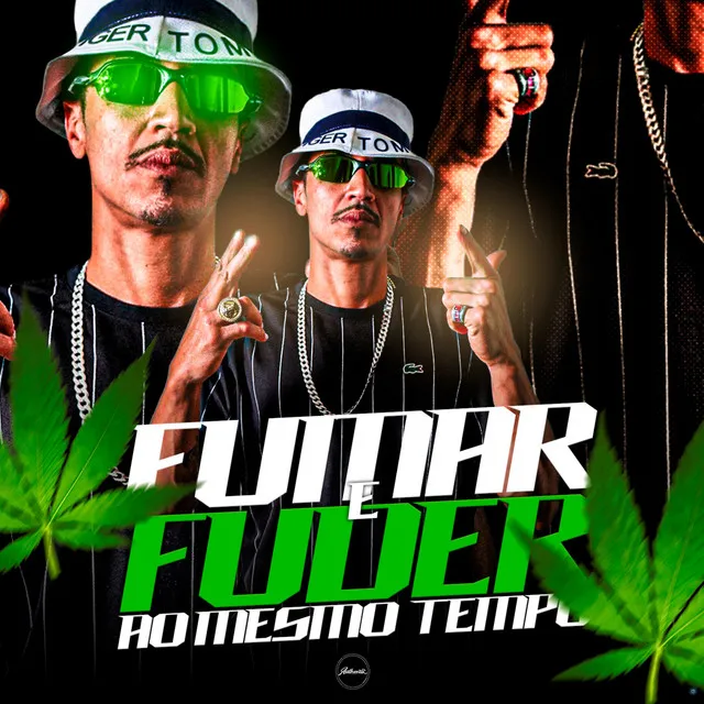 Fumar e Fuder ao Mesmo Tempo (feat. MC PR)