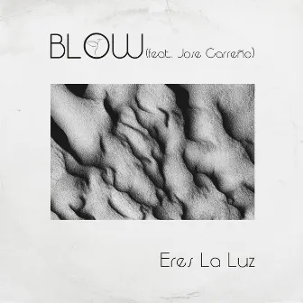 Eres La Luz (Acoustic Version) by BLOW