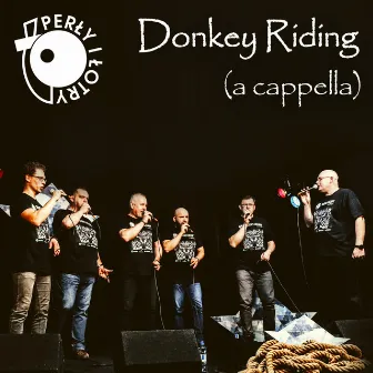 Donkey Riding (A Cappella) by Perly I Lotry