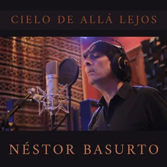 Cielo de Allá Lejos by Néstor Basurto