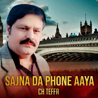 Sajna Da Phone Aaya by Ch Teffa