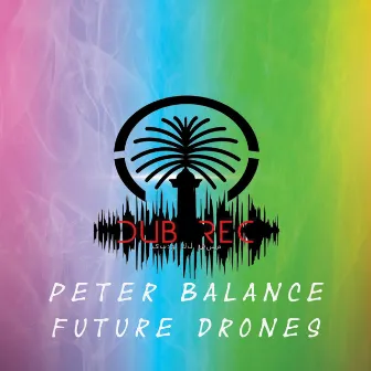 Future Drones by Peter Balance