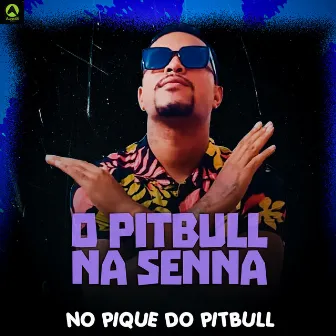 No Pique do Pitbull by O Pitbull na Senna