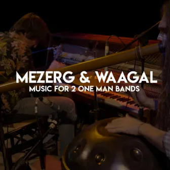 Music for 2 One Man Band by Waagal