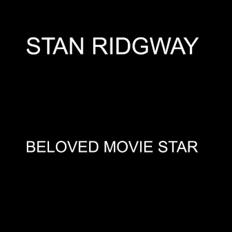 Beloved Movie Star - Single by Stan Ridgway