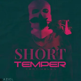 Short Temper by A Z I E L