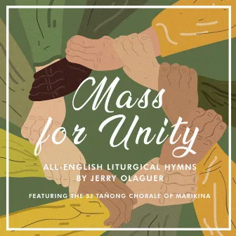 Mass for Unity (All-English Liturgical Hymns by Jerry Olaguer) by SJ Tañong Chorale