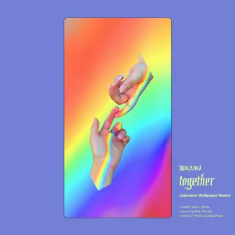 Together (Japanese Wallpaper Remix) by Japanese Wallpaper