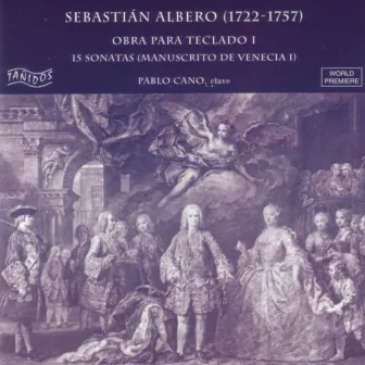 Sebastián Albero: Obra para Teclado I.15 Sonatas (Manuscrito de Venecia I) by Sebastián De Albero