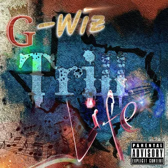 Trill Life by G-Wiz