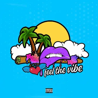 Feel the Vibe by T-Dubb