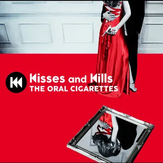 Kisses and Kills by THE ORAL CIGARETTES