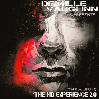 The HD Experience 2.0 by Demille Vaughnn