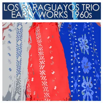 Early Works 1960s by Los Paraguayos