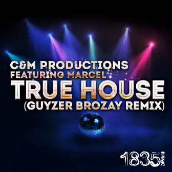 True House (Guyzer Brozay Remix) by C & M Productions