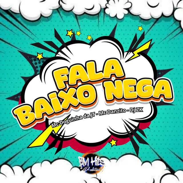 Fala Baixo Nega