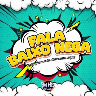 Fala Baixo Nega by MC DOGUINHA DA JT